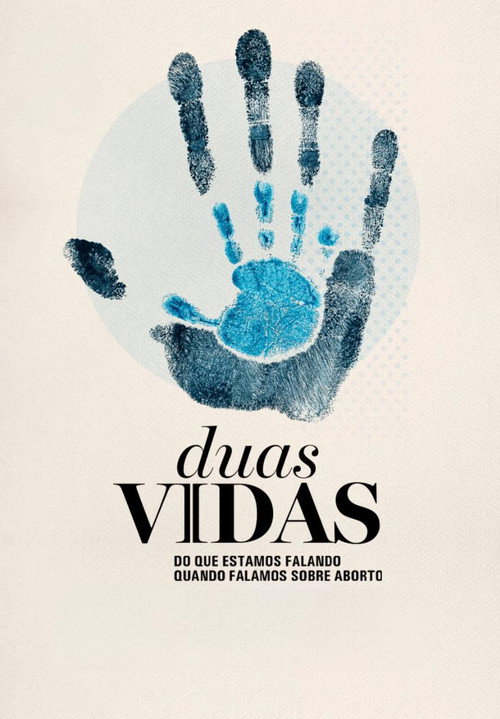 Assistir Duas Vidas: Do que Estamos Falando Quando Falamos Sobre Aborto