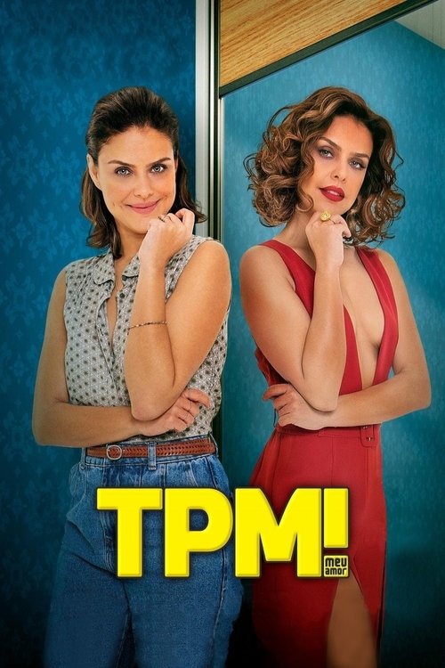 Assistir TPM! Meu amor