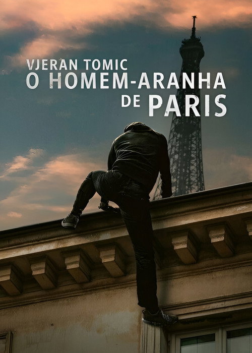 Assistir Vjeran Tomic: O Homem-Aranha de Paris