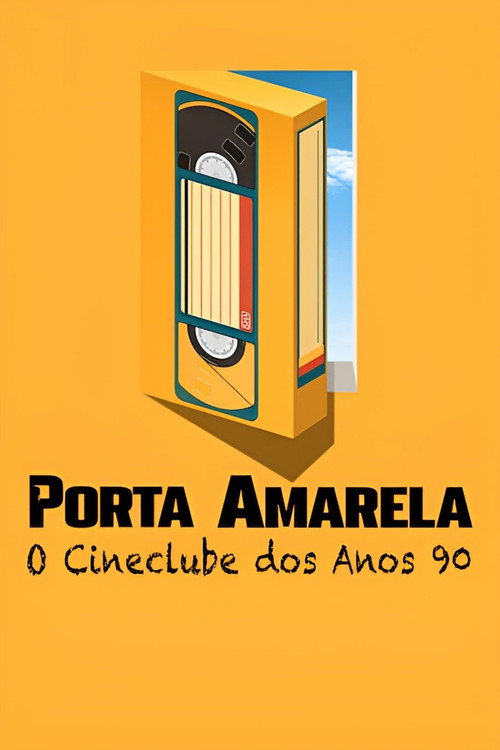 Assistir Porta Amarela: O Cineclube dos Anos 90