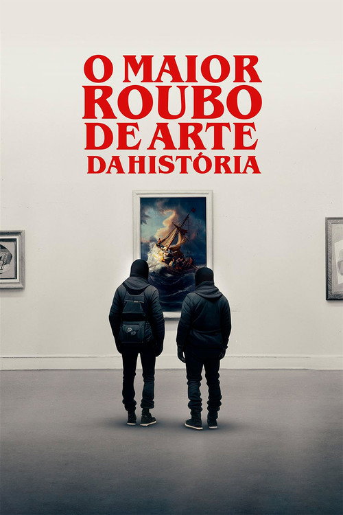 Assistir O Maior Roubo de Arte da História