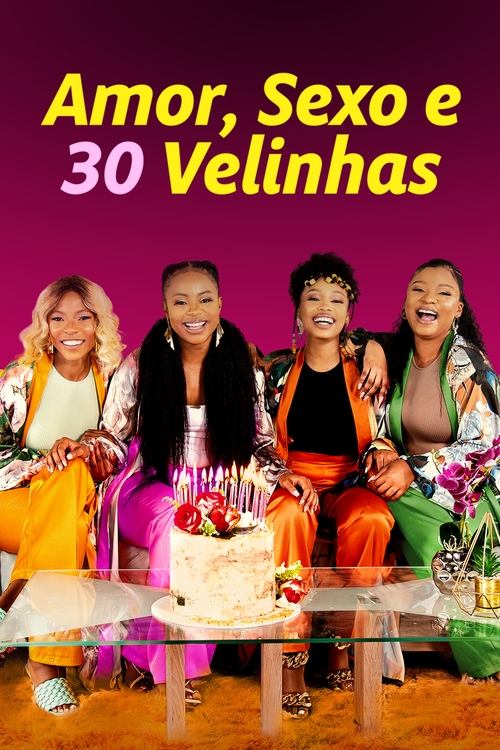 Assistir Amor, Sexo e 30 Velinhas