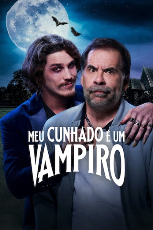 Assistir Meu Cunhado é Um Vampiro