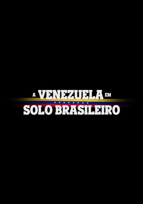 Assistir A Venezuela em Solo Brasileiro