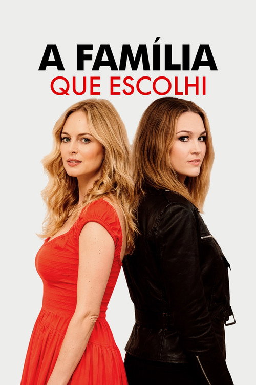Assistir A Família que Escolhi