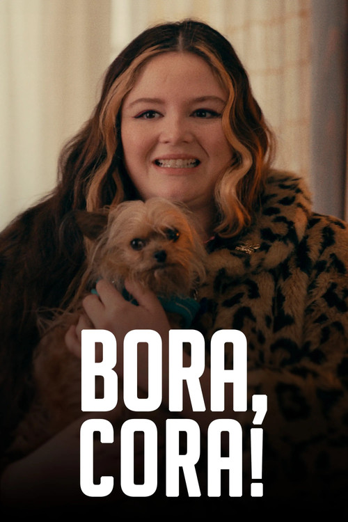 Assistir Bora, Cora!