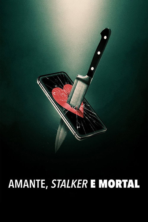 Assistir Amante, Stalker e Mortal