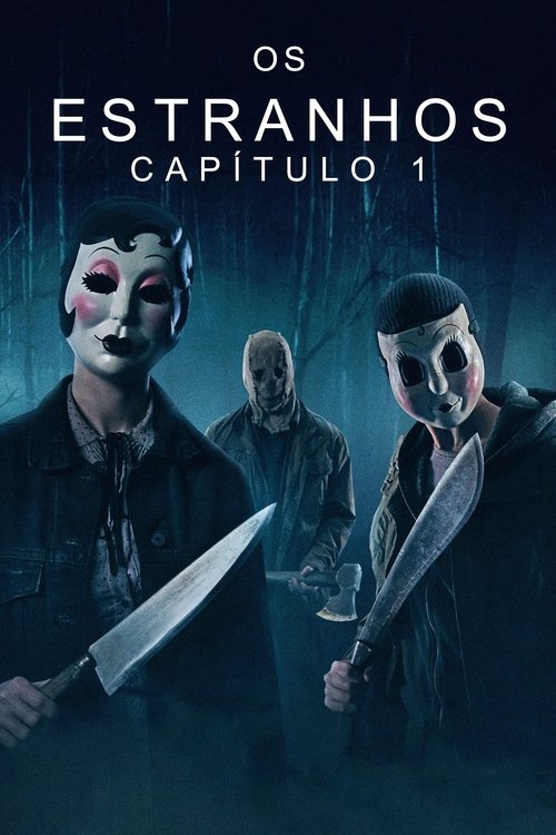 Assistir Os Estranhos: Capítulo 1