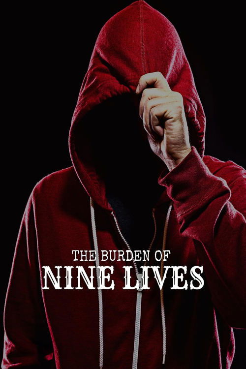 Assistir The Burden of Nine Lives