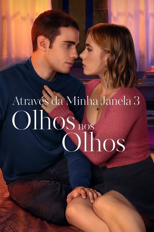 Assistir Através da Minha Janela 3: Olhos nos Olhos