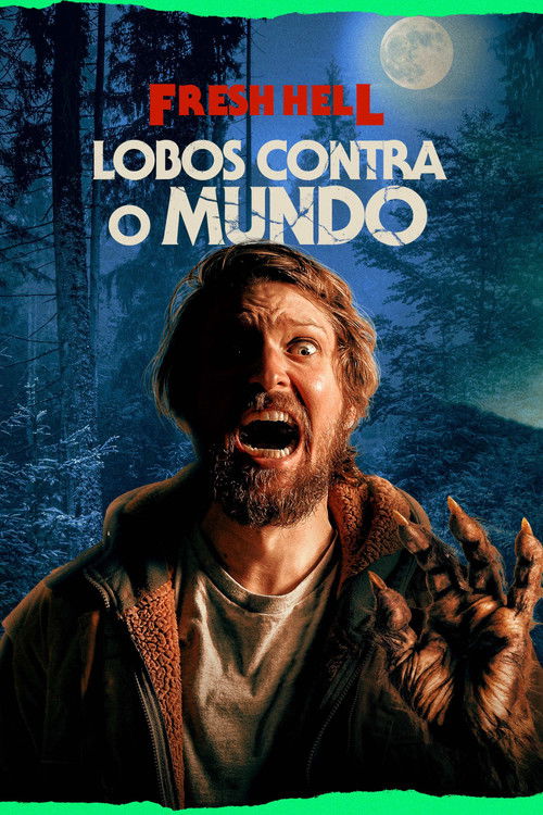 Assistir Fresh Hell: Lobos Contra o Mundo