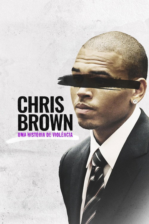 Assistir Chris Brown: Uma História de Violência