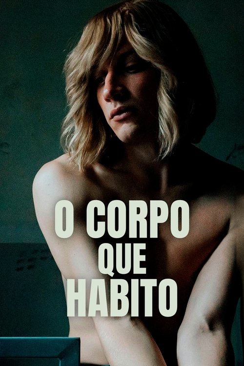Assistir O Corpo que Habito