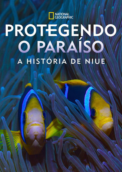 Assistir Protegendo o Paraíso: A História de Niue