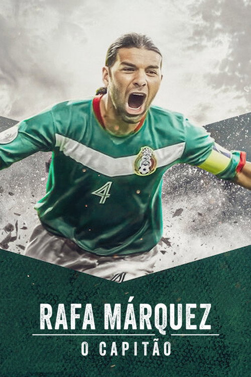Assistir Rafa Márquez: O Capitão
