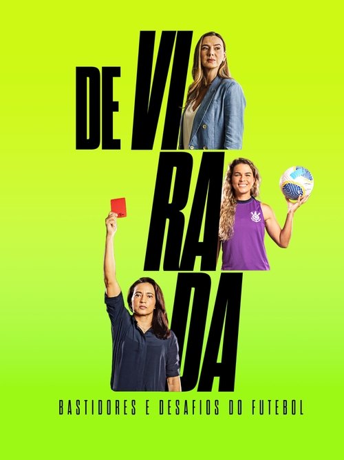 Assistir De Virada: Bastidores e Desafios do Futebol