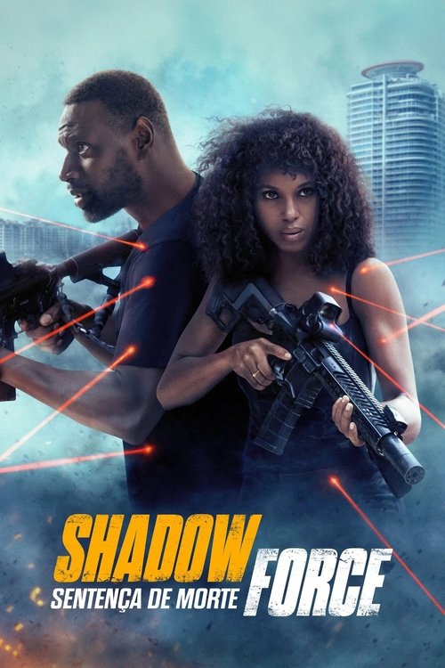 Assistir Shadow Force: Sentença de Morte