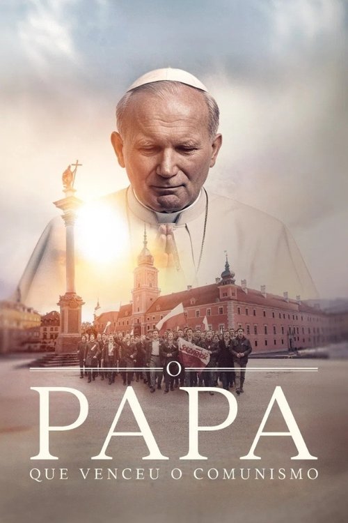 Assistir O Papa que Venceu o Comunismo