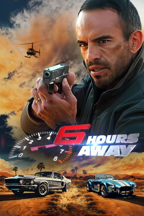 Assistir 6 Hours Away