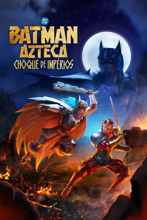 Assistir Batman Azteca: Choque de Impérios