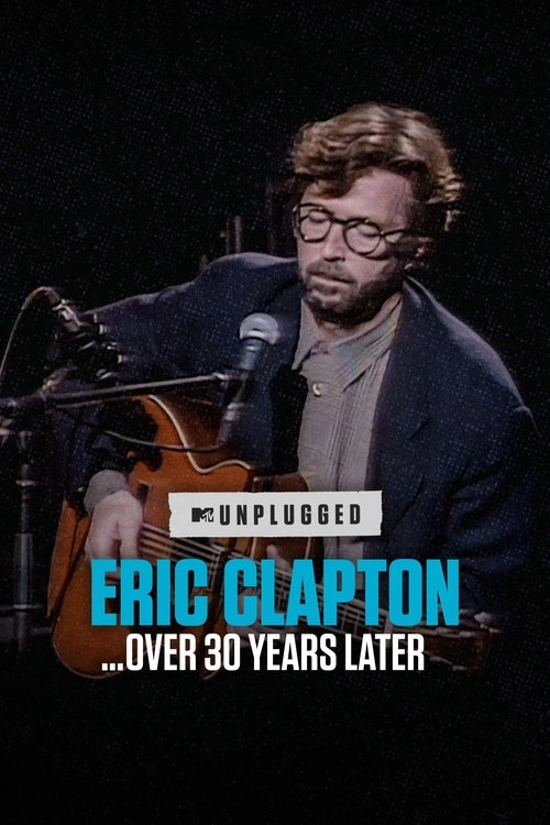 Assistir Eric Clapton Unplugged… Over 30 Years Later