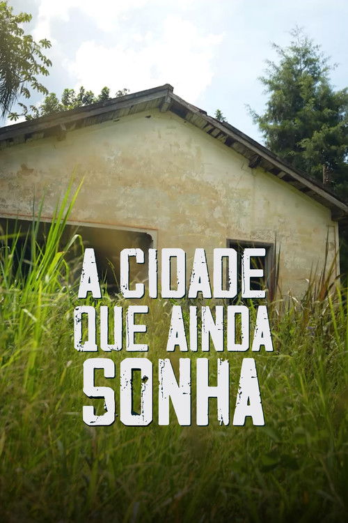 Assistir A Cidade que Ainda Sonha