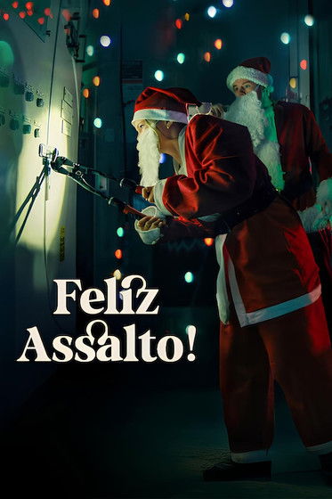 Assistir Feliz Assalto!