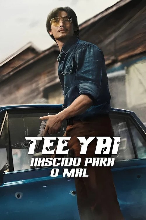 Assistir Tee Yai: Nascido para o Mal