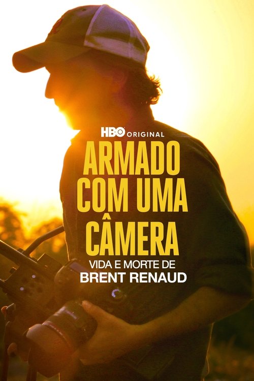 Assistir Armado com uma Câmera: Vida e Morte de Brent Renaud
