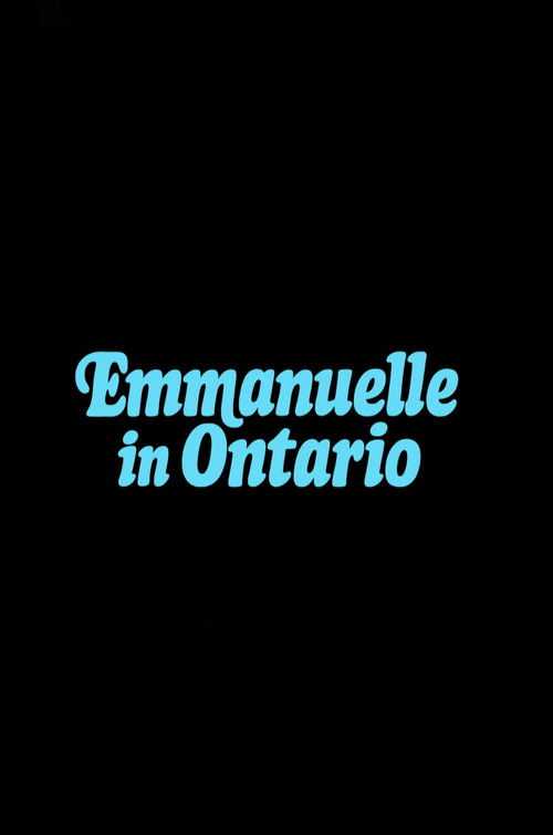 Assistir Emmanuelle in Ontario