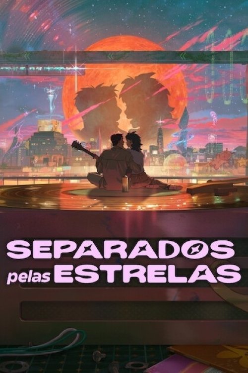 Assistir Separados pelas Estrelas