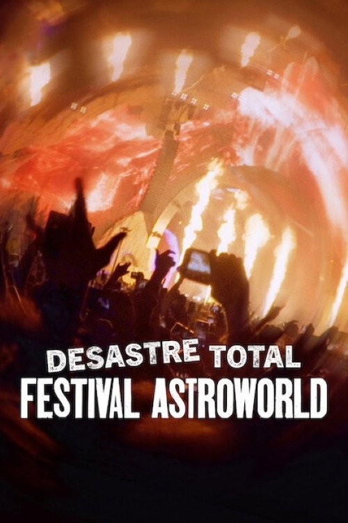 Assistir Desastre Total: Festival Astroworld