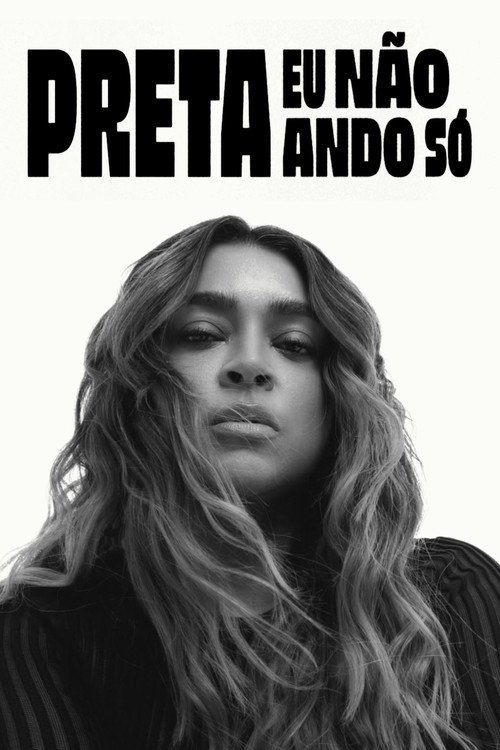 Assistir Preta - Eu Não Ando Só