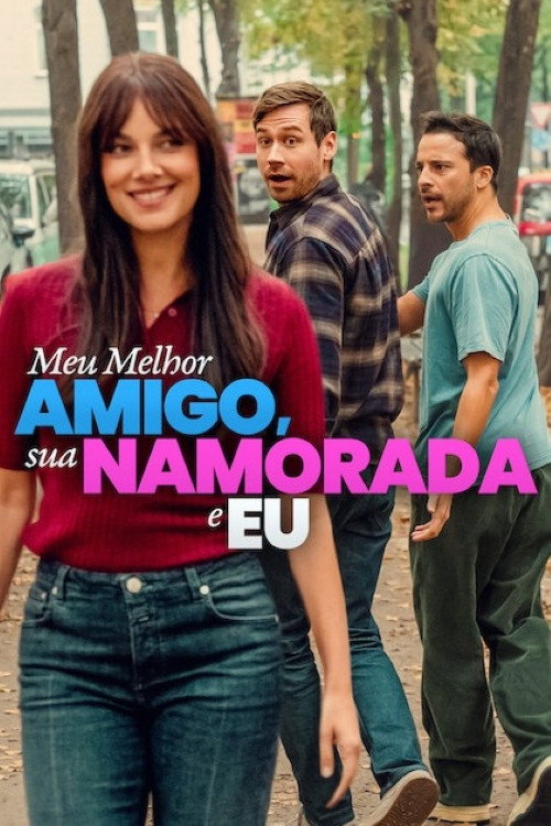 Assistir Meu Melhor Amigo, sua Namorada e Eu