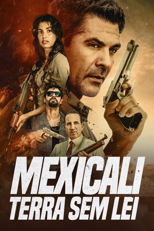 Assistir Mexicali: Terra sem Lei