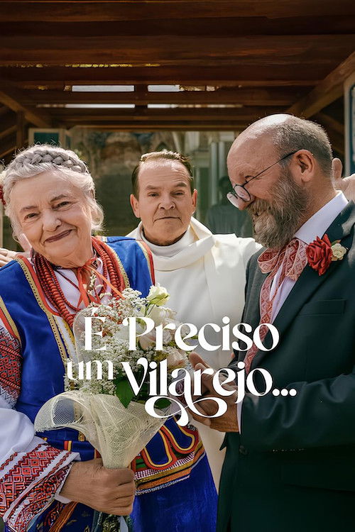 Assistir É Preciso um Vilarejo…