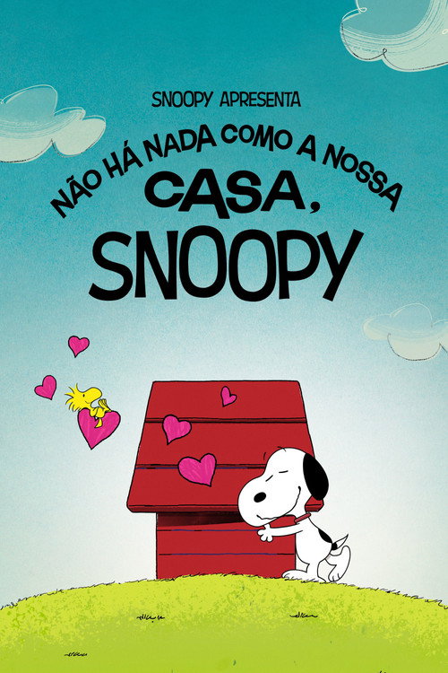 Assistir Snoopy Apresenta - Não Há Nada Como a Nossa Casa, Snoopy