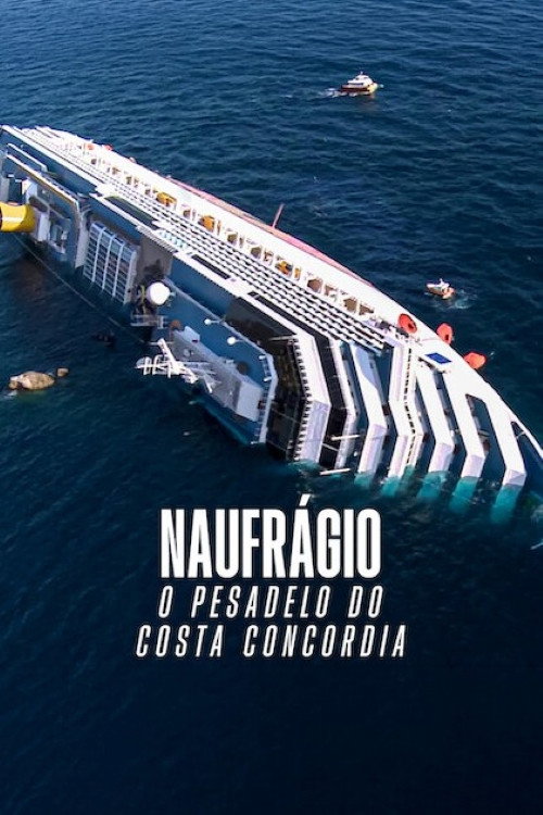 Assistir Naufrágio: O Pesadelo do Costa Concordia