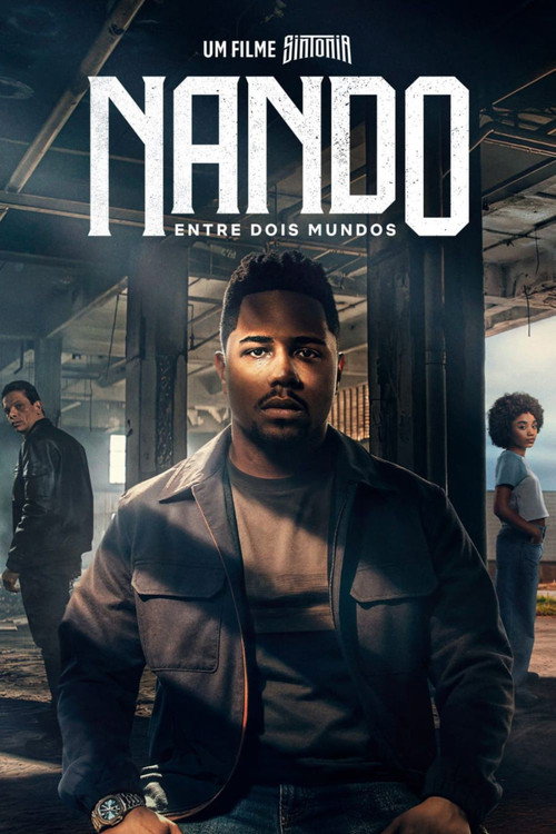 Assistir Nando Entre Dois Mundos: Um Filme Sintonia
