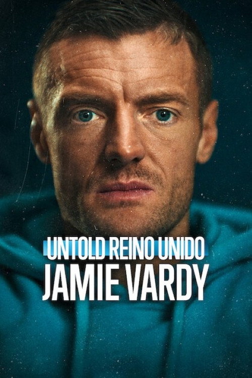 Assistir Untold Reino Unido: Jamie Vardy