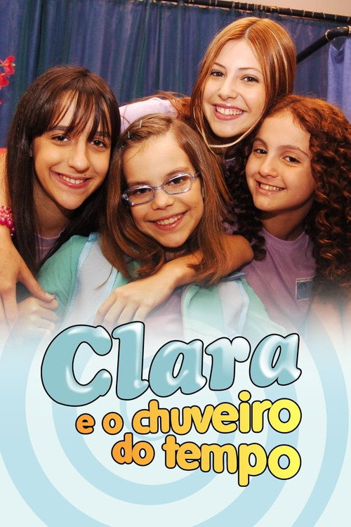 Assistir Clara e o Chuveiro do Tempo