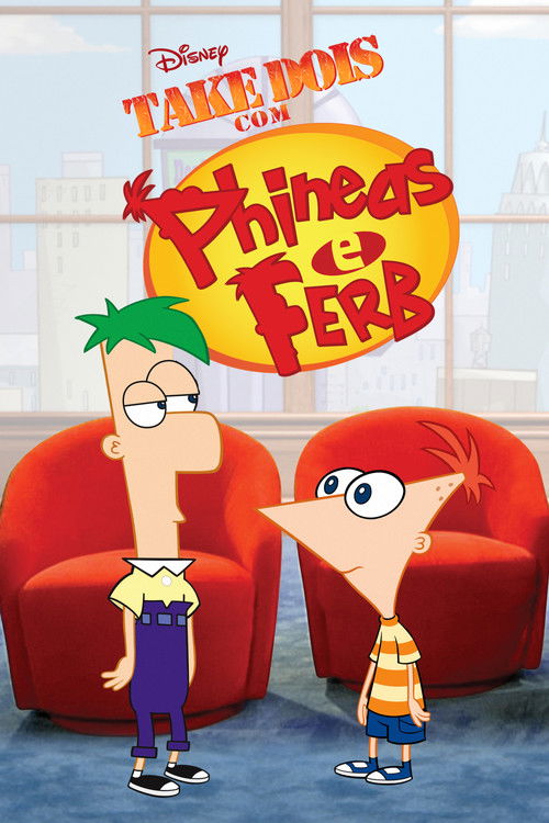 Assistir Take Dois com Phineas e Ferb