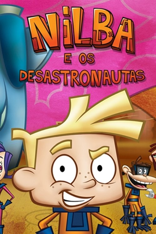 Assistir Nilba e os Desastronautas