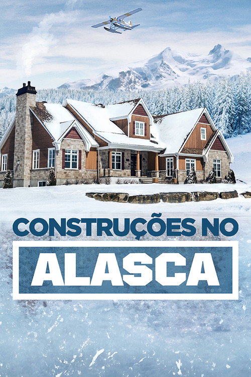 Assistir Construções no Alasca