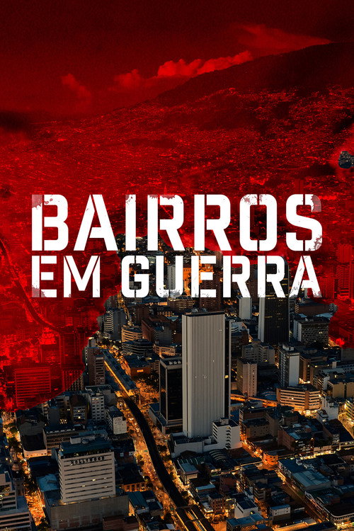 Assistir Bairros em Guerra