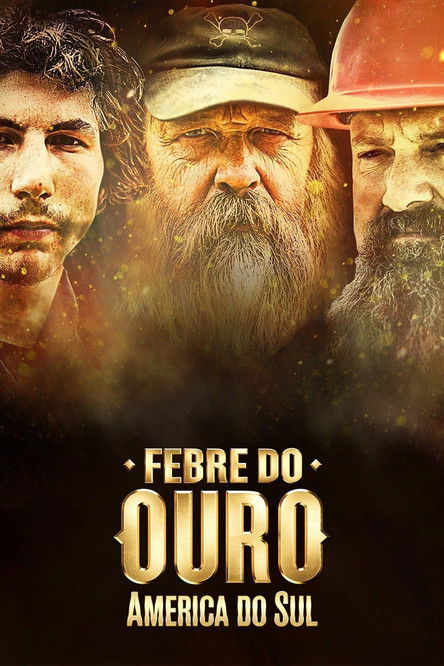 Assistir Febre do Ouro: América do Sul