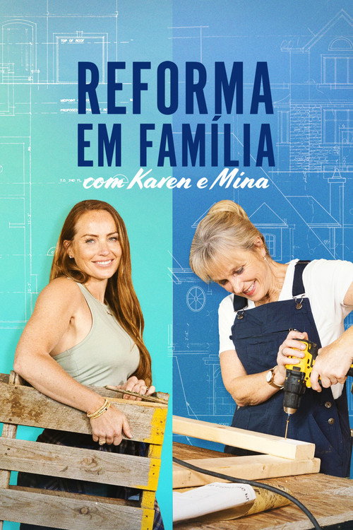 Assistir Reforma em Família com Karen e Mina