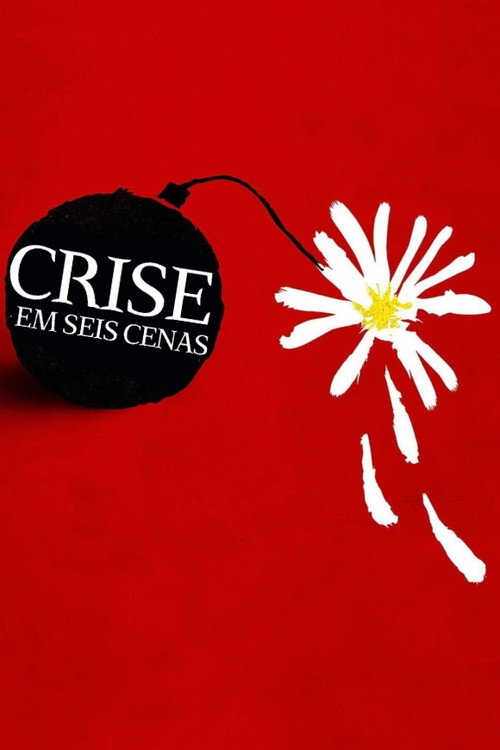 Assistir Crise em Seis Cenas