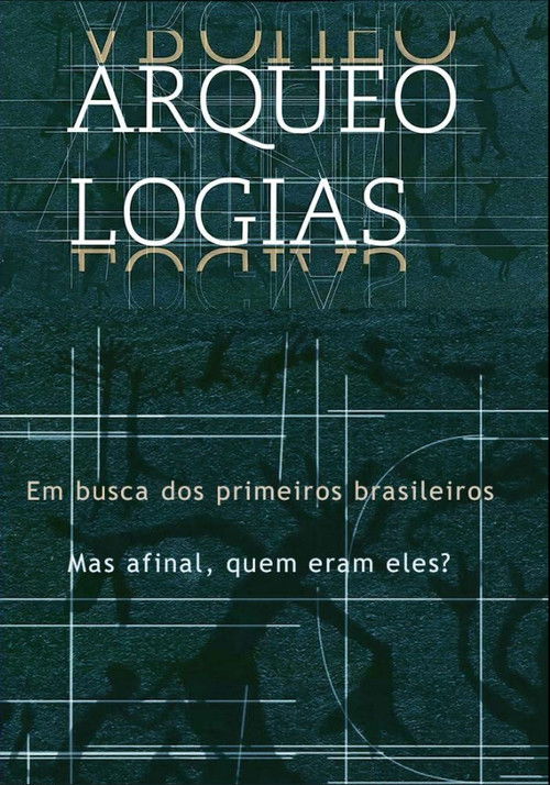 Assistir Arqueologias, em Busca dos Primeiros Brasileiros