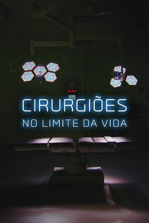 Assistir Cirurgiões no Limite da Vida
